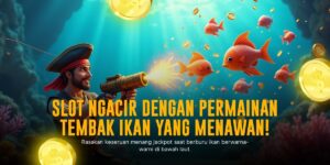 Rahasia Menang Tembak Ikan yang Seru dan Menguntungkan