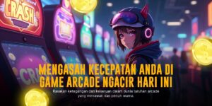 Rahasia Keseruan Game Arcade CQ9 yang Bikin Ketagihan